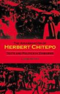 The Assassination of Herbert Chitepo: Texts and Politics in Zimbabwe di Luise White edito da Indiana University Press
