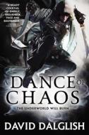 A Dance of Chaos di David Dalglish edito da ORBIT