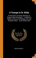 A Voyage To St. Kilda di Martin Martin edito da Franklin Classics Trade Press