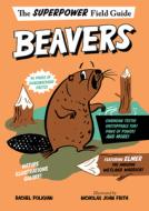 Beavers di Rachel Poliquin edito da HOUGHTON MIFFLIN