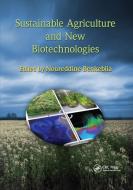 Sustainable Agriculture And New Biotechnologies edito da Taylor & Francis Ltd