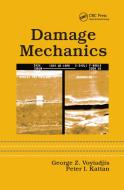 Damage Mechanics di George Z. Voyiadjis, Peter I. Kattan edito da Taylor & Francis Ltd