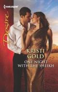 One Night with the Sheikh di Kristi Gold edito da Harlequin