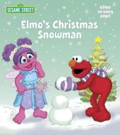 Elmo\'s Christmas Snowman di Naomi Kleinberg, Tom Brannon edito da Random House Usa Inc