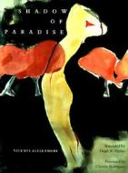 Aleixandre, V: Shadow of Paradise di Vicente Aleixandre edito da University of California Press