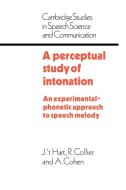 A Perceptual Study of Intonation di J. T. Hart, R. Collier, A. Cohen edito da Cambridge University Press