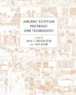 Ancient Egyptian Materials and Technology di Paul T. Nicholson edito da Cambridge University Press