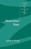 Deterrence Now di Patrick M. Morgan edito da Cambridge University Press