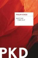 Martian Time-Slip di Philip K. Dick edito da MARINER BOOKS