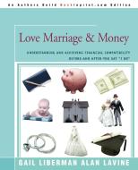 Love Marriage & Money di Alan Lavine edito da iUniverse