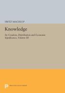 Knowledge di Fritz Machlup edito da Princeton University Press