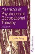 The Practice of Psychosocial Occupational Therapy di Linda Finlay edito da Cengage Learning EMEA