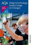 Aqa Design & Technology: Product Design (3-d Design) As/a2 di Will Potts, Brian Evans edito da Oxford University Press