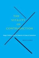 The Vitality of Contradiction di Bruce Gilbert edito da McGill-Queen's University Press