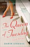 The Queen of Tuesday: A Lucille Ball Story di Darin Strauss edito da RANDOM HOUSE