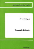 Romantic Fallacies di Richard Hoffpauir edito da Lang, Peter
