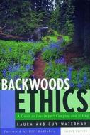 Backwoods Ethics: A Guide to Low-Impact Camping and Hiking di Guy Waterman, Laura Waterman edito da COUNTRYMAN PR