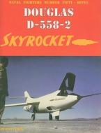 Douglas D-558-2 Skyrocket di Scott Libis edito da GINTER BOOKS