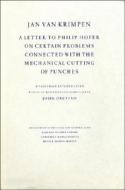 Jan van Krimpen - A Letter to Philip Hofer on Certain Problems Connected with the Mechanical Cutting of Punches di John Dreyfus edito da Harvard University Press