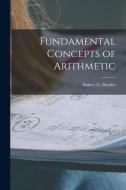 Fundamental Concepts of Arithmetic edito da LIGHTNING SOURCE INC