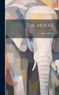 The Moose di Agnes Herbert edito da LEGARE STREET PR