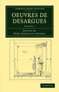 Oeuvres de Desargues - Volume 1 di G. Rard Desargues, Gerard Desargues edito da Cambridge University Press