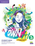 Own It! Level 3 Student's Book With Practice Extra di Samantha Lewis, Daniel Vincent edito da Cambridge University Press