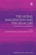 The Moral Imagination and the Legal Life edito da Taylor & Francis Ltd