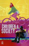 Children and Society di Malcolm Hill edito da Taylor & Francis Ltd