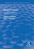 Banks In Crisis di Andrew Campbell, Peter Cartwright edito da Taylor & Francis Ltd