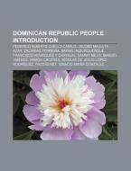 Dominican Republic People Introduction: Federico Alberto Cuello Camilo, Jacobo Majluta Azar, ZacarÃ¯Â¿Â½as Ferreira, Rafael Alburquerque di Source Wikipedia edito da Books Llc, Wiki Series