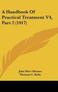 A Handbook of Practical Treatment V4, Part 2 (1917) di John Herr Musser edito da Kessinger Publishing