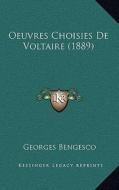 Oeuvres Choisies de Voltaire (1889) edito da Kessinger Publishing