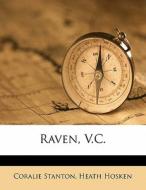 Raven, V.c. di Coralie Stanton edito da Nabu Press