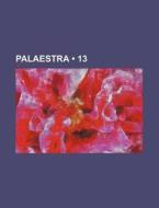 Palaestra (13 ) di Bucher Group edito da General Books Llc