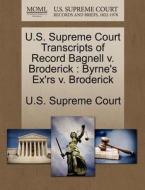 U.s. Supreme Court Transcripts Of Record Bagnell V. Broderick edito da Gale Ecco, U.s. Supreme Court Records