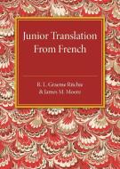 Junior Translation from French di R. L. Graeme Ritchie, James M. Moore edito da Cambridge University Press
