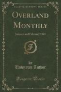 Overland Monthly di Unknown Author edito da Forgotten Books