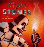 Sticks And Stones di Peter Kuper edito da Random House Usa Inc