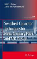 Switched-Capacitor Techniques for High-Accuracy Filter and ADC Design di Patrick J. Quinn, Arthur H. M. Van Roermund edito da SPRINGER NATURE
