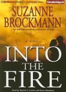 Into the Fire di Suzanne Brockmann edito da Brilliance Audio