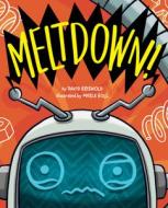 Meltdown! di David Griswold edito da MAGINATION PR