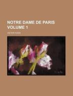 Notre Dame De Paris di Victor Hugo edito da General Books Llc