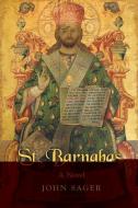 St. Barnabas di John Sager edito da Inspiring Voices