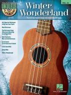 Winter Wonderland: Ukulele Play-Along Volume 24 edito da Hal Leonard Publishing Corporation