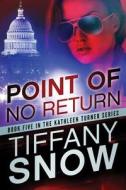 Point of No Return di Tiffany Snow edito da MONTLAKE ROMANCE