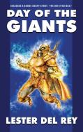 Day of the Giants (Bonus Edition) di Lester Del Rey edito da Wildside Press
