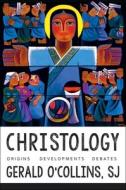 Christology di Gerald O'Collins edito da Baylor University Press