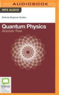 Quantum Physics di Alastair Rae edito da Bolinda Audio