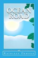 Ocean Road: A Haven in the Hamptons di Kathleen Ormond edito da Createspace
